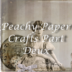 Peachy Paper Crafts Part Deux