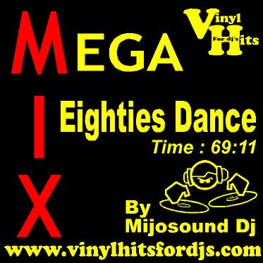 VINYL HITS - EIGHTIES DANCE MEGAMIX BY mIJOSOUND