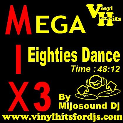 VINYL HITS - EIGHTIES DANCE MEGAMIX BY Mijosound Volumen 3